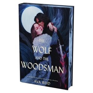 The Wolf and the Woodsman Deluxe Collector's Edition -- Ava Reid